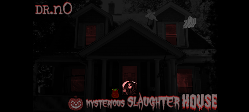 dr.N0s Mysterious Slaughter House